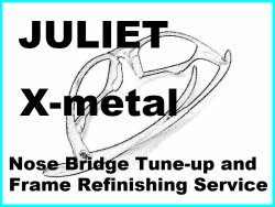 Juliet - nose bridge tune-up service and X-metal color frame refinish